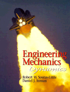 Engineering Mechanics: Dynamics - Soutas-Little, Robert W.