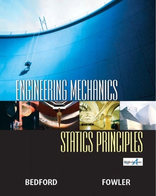 Engineering Mechanics-Statics Principles - Bedford, Anthony, and Fowler, Wallace T