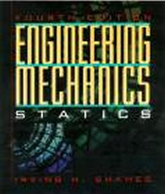 Engineering Mechanics: Statics - Shames, Irving H.