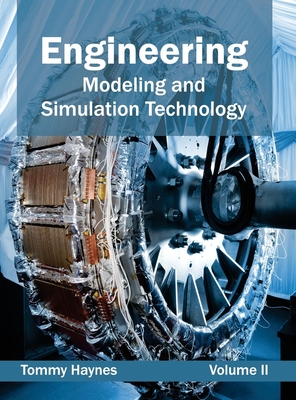 Engineering: Modeling and Simulation Technology (Volume II) - Haynes, Tommy (Editor)