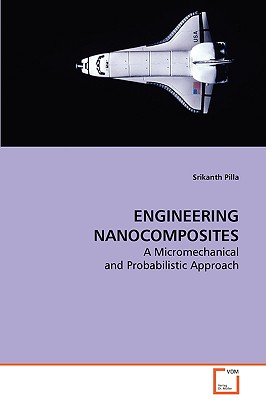 Engineering Nanocomposites - Pilla, Srikanth
