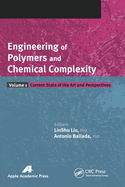 Engineering of Polymers and Chemical Complexity, Volume I: Current State of the Art and Perspectives