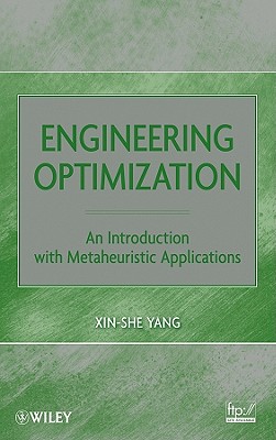 Engineering Optimization: An Introduction with Metaheuristic Applications - Yang, Xin-She