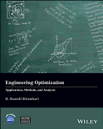 Engineering Optimization: Applications, Methods and Analysis
