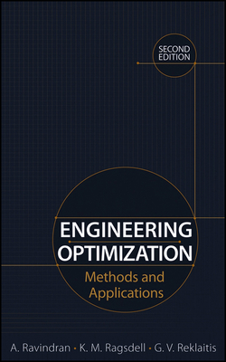 Engineering Optimization: Methods and Applications - Ravindran, A, and Ragsdell, Ken M, and Reklaitis, Gintaras V