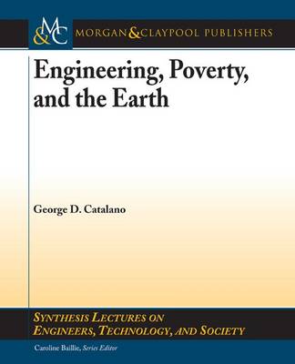 Engineering, Poverty, and the Earth - Catalano, George D
