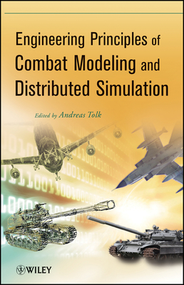 Engineering Principles of Combat Modeling and Distributed Simulation - Tolk, Andreas