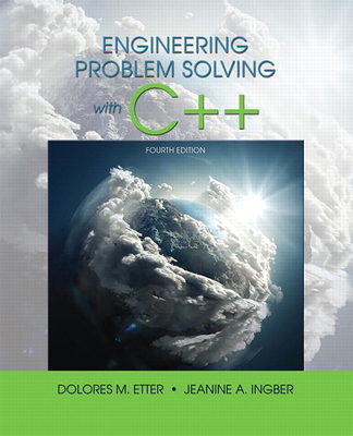 Engineering Problem Solving With C++ - Etter, Delores, and Ingber, Jeanine