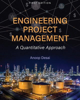 Engineering Project Management: A Quantitative Approach - Desai, Anoop