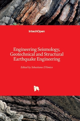 Engineering Seismology, Geotechnical and Structural Earthquake Engineering - D'Amico, Sebastiano (Editor)