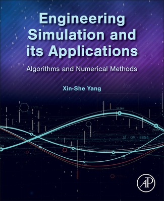 Engineering Simulation and Its Applications: Algorithms and Numerical Methods - Yang, Xin-She