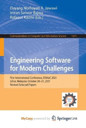 Engineering Software for Modern Challenges: First International Conference, ESMoC 2021, Johor, Malaysia, October 20-21, 2021, Revised Selected Papers