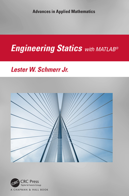 Engineering Statics with MATLAB(R) - Schmerr, Lester W, Jr.