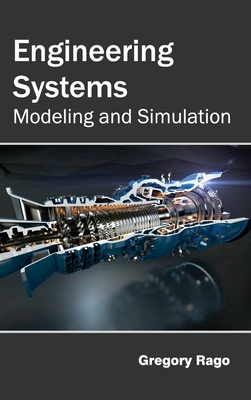 Engineering Systems: Modeling and Simulation - Rago, Gregory (Editor)