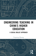 Engineering Teaching in China's Higher Education: A Social Realist Approach