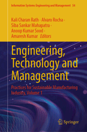 Engineering, Technology and Management: Practices for Sustainable Manufacturing Industry, Volume 1