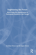 Engineering the Future: Multi-Objective Optimization in Earthquake Resilience and Design