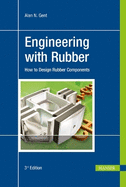 Engineering with Rubber: How to Design Rubber Components