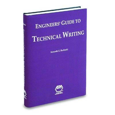 Engineers' Guide to Technical Writing - Budinski, Kenneth G