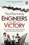 Engineers of Victory: The Problem Solvers Who Turned the Tide in the Second World War