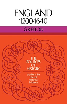 England 1200-1640 - Elton, G. R.
