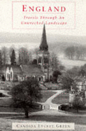 England: Travels Through an Unwrecked Landscape