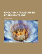 England's Treasure by Forraign Trade