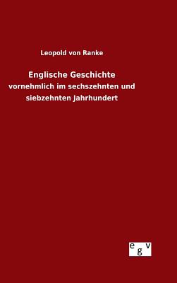 Englische Geschichte - Ranke, Leopold Von