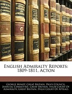 English Admiralty Reports: 1809-1811, Acton