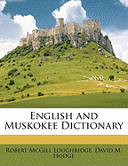 English and Muskokee Dictionary