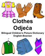 English-Bosnian Clothes Bilingual Children's Picture Dictionary