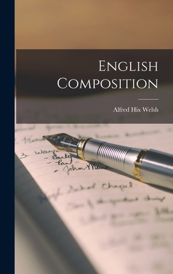 English Composition - Welsh, Alfred Hix