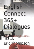 English Connect 365+Dialogues: For Everyday Life Scenarios