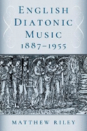 English Diatonic Music 1887�1955