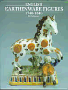 English Earthenware Figures, 1740-1840