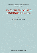 English Embossed Bindings 1825 50