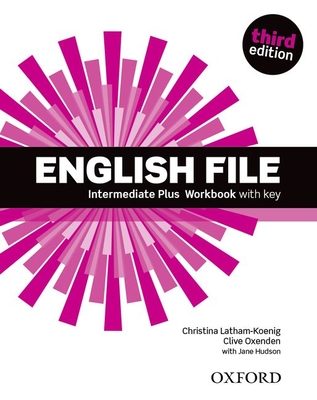 English File third edition: Intermediate Plus: Workbook with Key - 