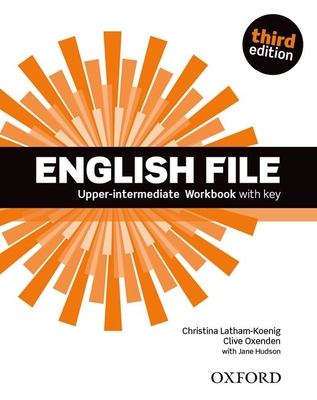 English File third edition: Upper-Intermediate: Workbook with Key - 