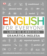 English for Everyone Gramatica Inglesa. El Libro de Ejercicios: Mas de 1000 Ejercicios Para Entender Y Practicar El Ingles