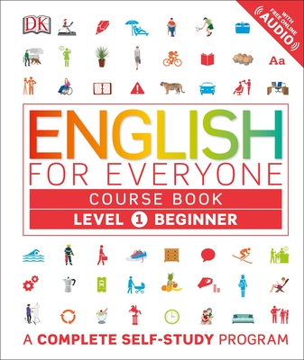 English for Everyone: Level 1: Beginner, Course Book: A Complete Self-Study Program - DK