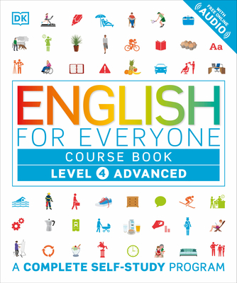 English for Everyone: Level 4: Advanced, Course Book: A Complete Self-Study Program - DK