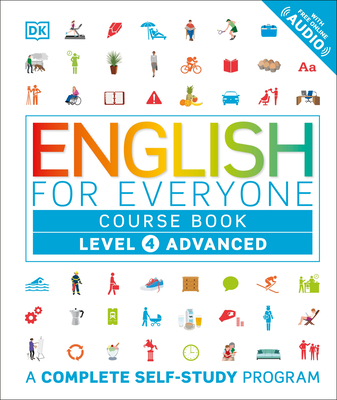 English for Everyone: Level 4: Advanced, Course Book: A Complete Self-Study Program - DK