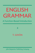 English Grammar: A Function-Based Introduction. Volume II