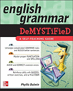 English Grammar Demystified: A Self-Teaching Guide