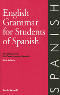 English Grammar for Students of Spanish: The Study Guide for Those Learning Spanish