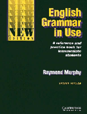 English Grammar in Use Without answers: Reference and Practice for Intermediate Students - Murphy, Raymond