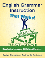 English Grammar Instruction That Works: Developing Language Skills for All Learners