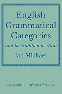 English Grammatical Categories: and the Tradition to 1800