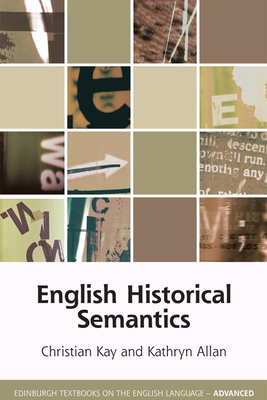 English Historical Semantics - Kay, Christian, and Allan, Kathryn L