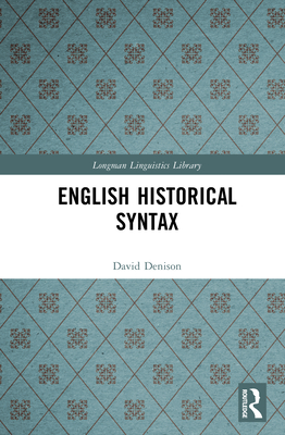 English Historical Syntax - Denison, David
